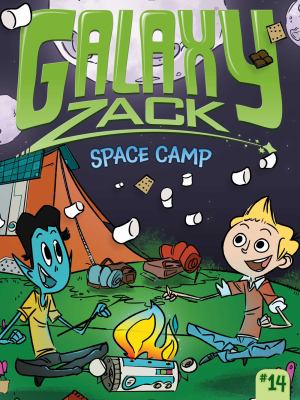 Space Camp: #14 : Galaxy Zack.